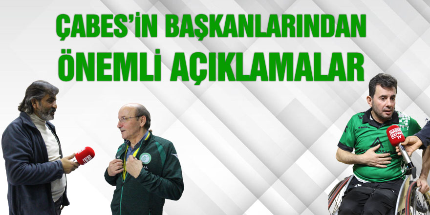 ÇABES’İN MÜCADELESİNDE ÖNEMLİ AÇIKLAMALAR