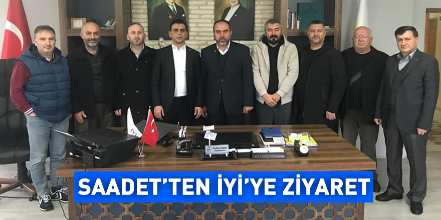 Saadet’ten İYİ’ye Ziyaret