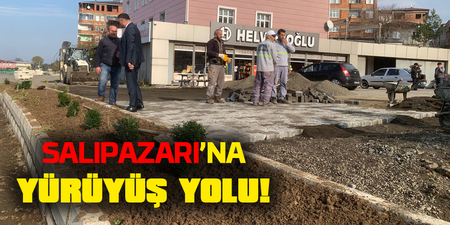 Salıpazarı'na yürüyüş yolu yapılıyor