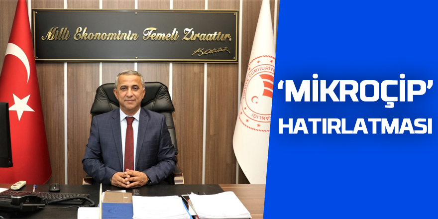 "mikroçip" hatırlatması