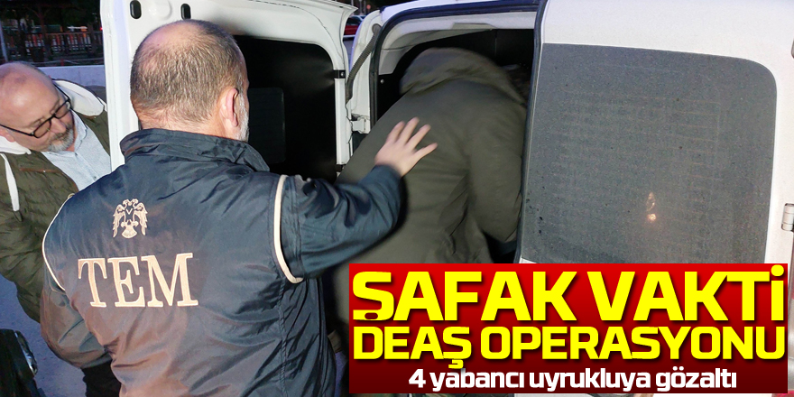 Samsun'da şafak vakti DEAŞ operasyonu: 4 yabancı uyrukluya gözaltı