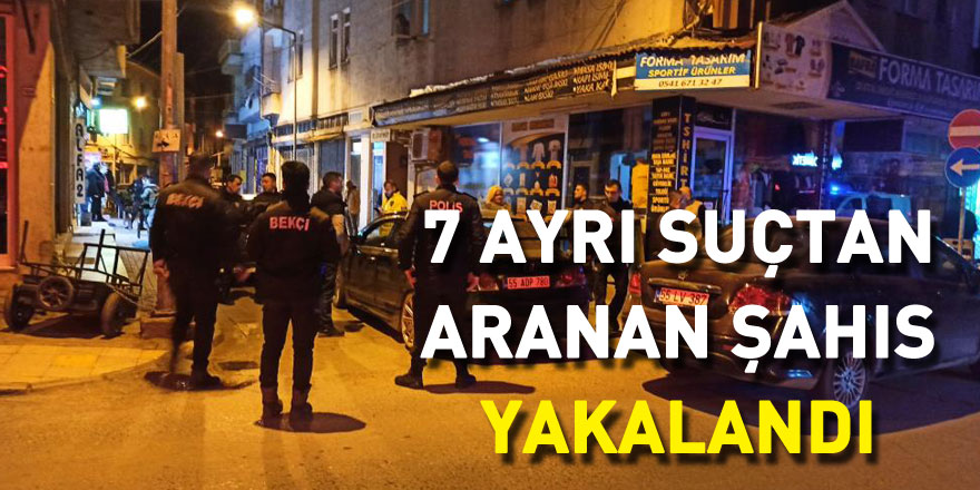 7 ayrı suçtan aranan şahıs kovalamaca sonucu yakalandı