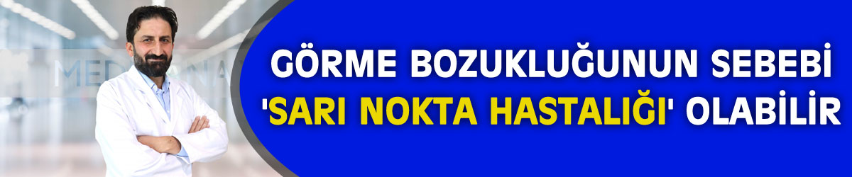 Görme bozukluğunun sebebi 'sarı nokta hastalığı' olabilir