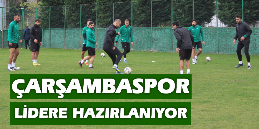 Çarşambaspor Lidere Hazırlanıyor