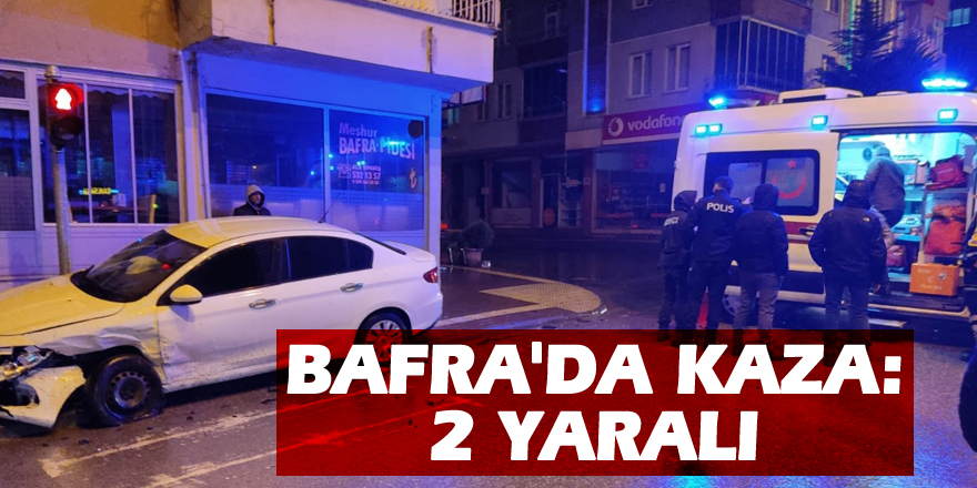 Bafra'da kaza: 2 yaralı