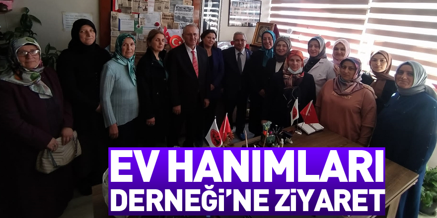 Ev Hanımları Derneği’ne Ziyaret