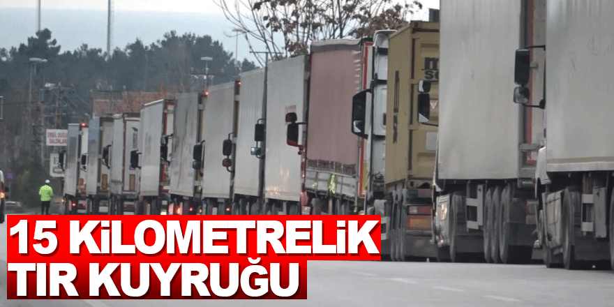 Samsun’da 15 kilometrelik tır kuyruğu