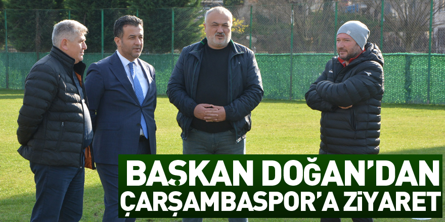 BAŞKAN DOĞAN’DAN ÇARŞAMBASPOR’A ZİYARET