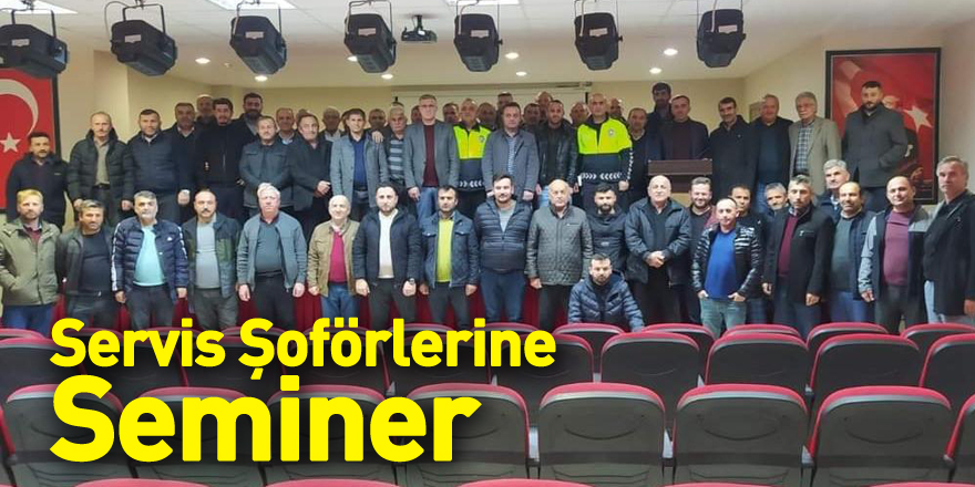 Servis Şoförlerine Seminer