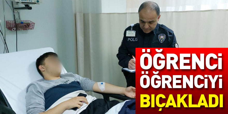 Okul önünde öğrenci öğrenciyi bıçakladı