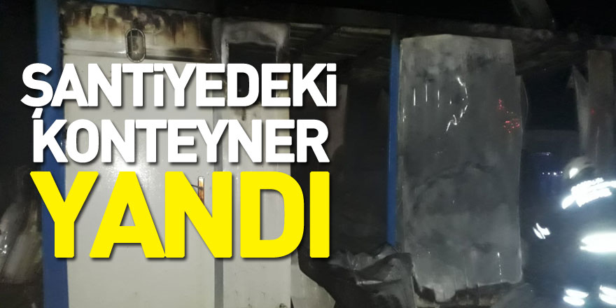 Şantiyedeki konteyner yandı