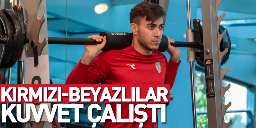 Kırmızı-beyazlılar kuvvet çalıştı