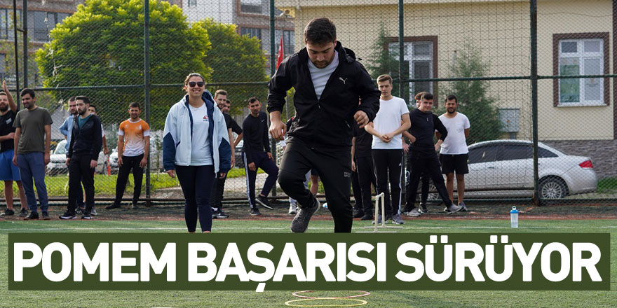 POMEM BAŞARISI SÜRÜYOR