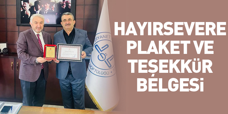 HAYIRSEVERE PLAKET VE TEŞEKKÜR BELGESİ