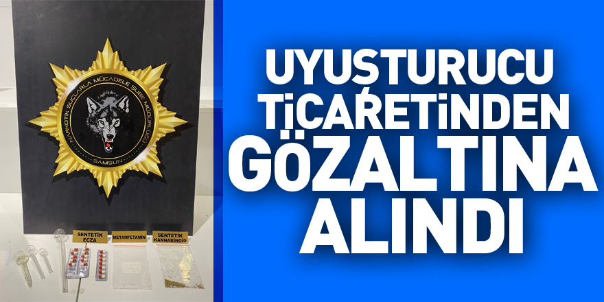 Uyuşturucu ticaretinden gözaltına alındı