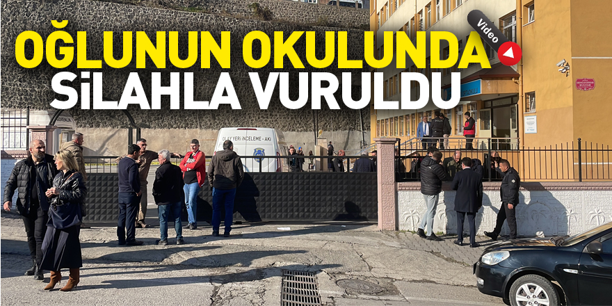 Oğlunun okulunda silahla vuruldu