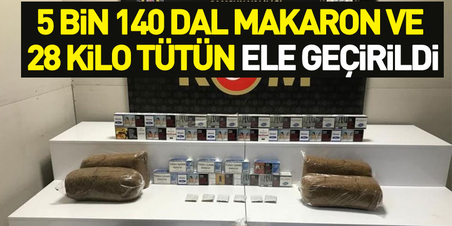 5 bin 140 dal makaron ve 28 kilo tütün ele geçirildi