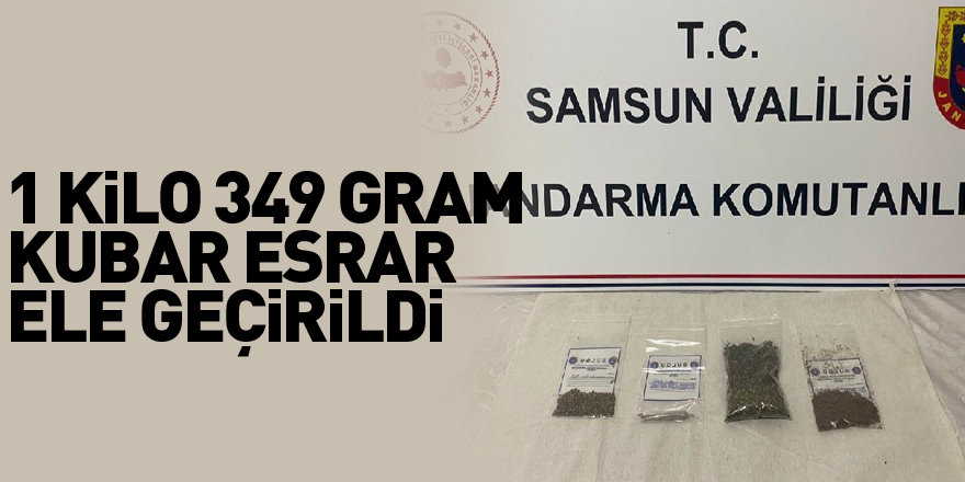 1 kilo 349 gram kubar esrar ele geçirildi