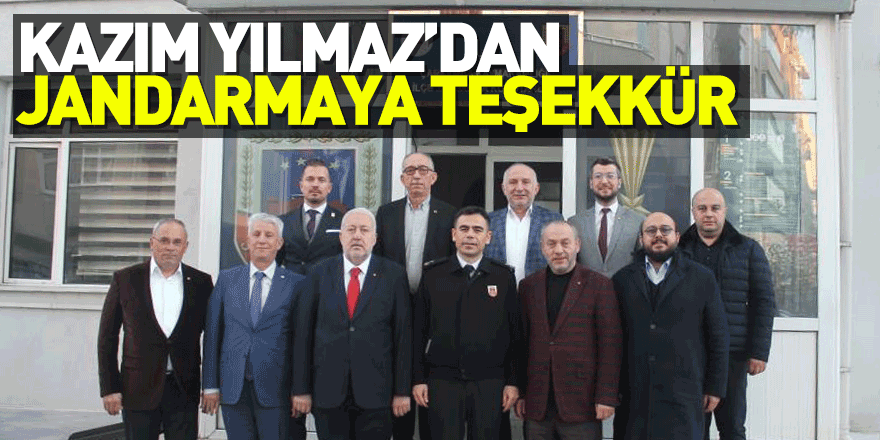 Kazım Yılmaz’dan jandarmaya teşekkür 