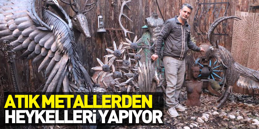 Atık metallerden dağ keçisi, kartal, geyik ve sülün heykelleri yapıyor