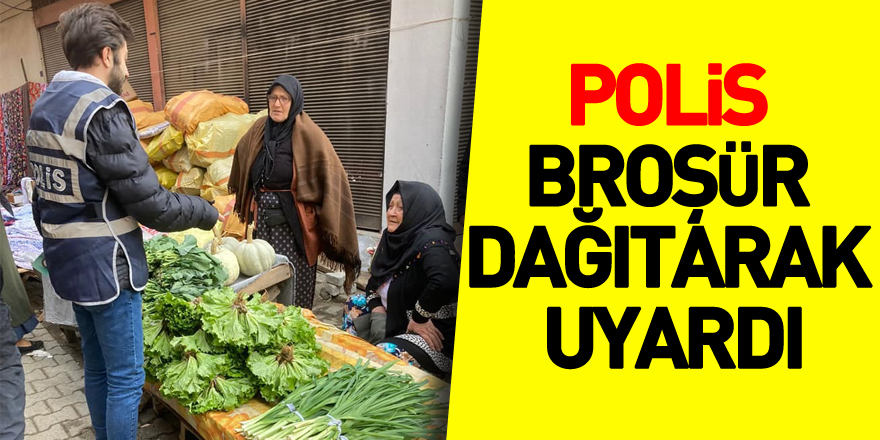 Polis Broşür Dağıtarak Uyardı