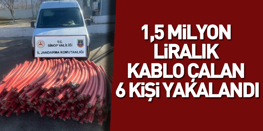 Şantiyeden 1,5 milyon liralık bakır kablo çalan 6 kişi yakalandı