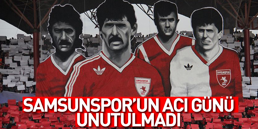 Samsunspor'un acı günü unutulmadı