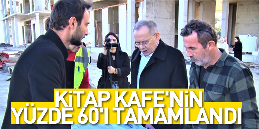 Kitap Kafe'nin yüzde 60'ı tamamlandı