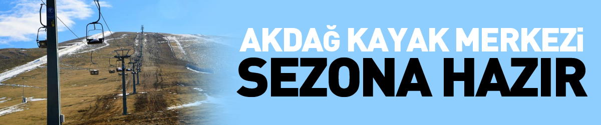 Akdağ Kayak Merkezi sezona hazır