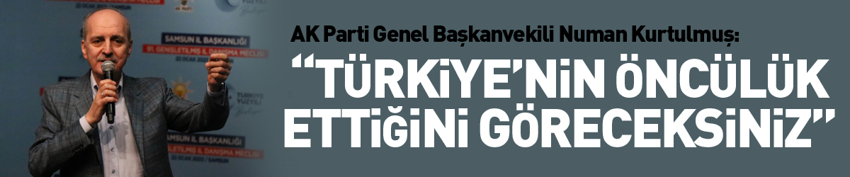 Numan Kurtulmuş: “Yeni Birleşmiş Milletler’in oluştuğunu ve Türkiye’nin öncülük ettiğini göreceksiniz”