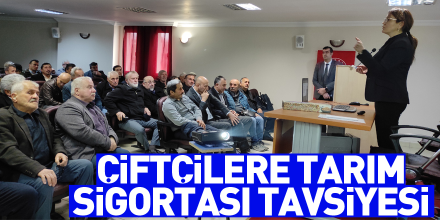 Çiftçilere Tarım Sigortası Tavsiyesi