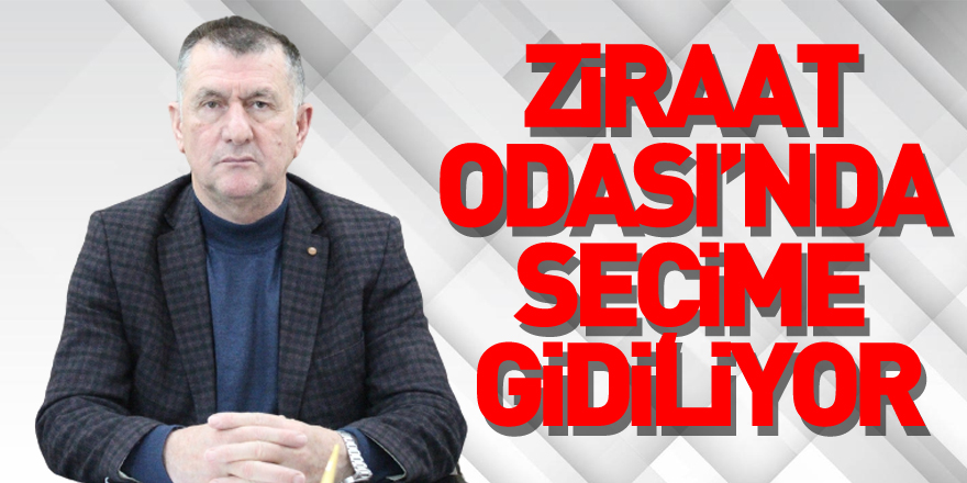 Ziraat Odası’nda Seçime Gidiliyor