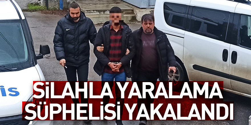 Silahla yaralama şüphelisi yakalandı