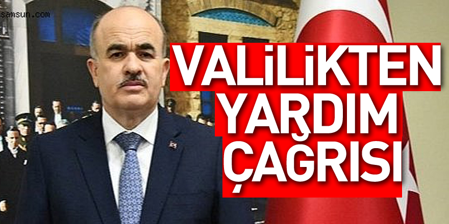 Valilikten yardım çağrısı