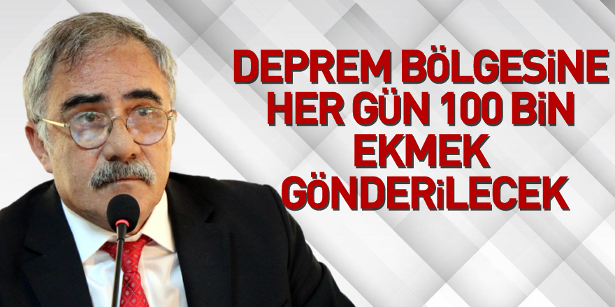 Samsun’dan deprem bölgesine her gün 100 bin ekmek gönderilecek