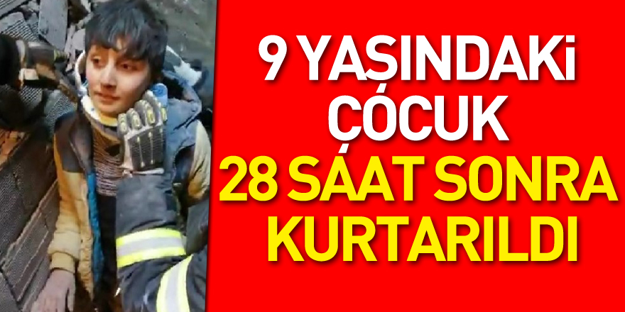 9 yaşındaki çocuk 28 saat sonra kurtarıldı