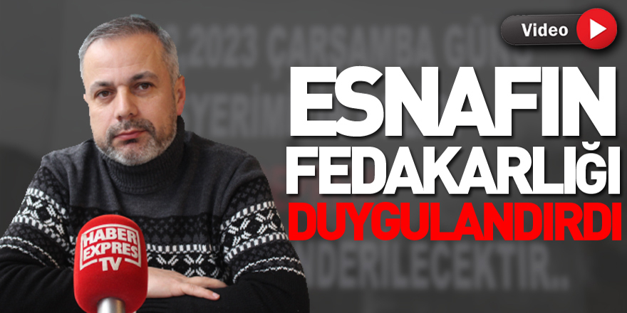 Esnafın Fedakarlığı Duygulandırdı