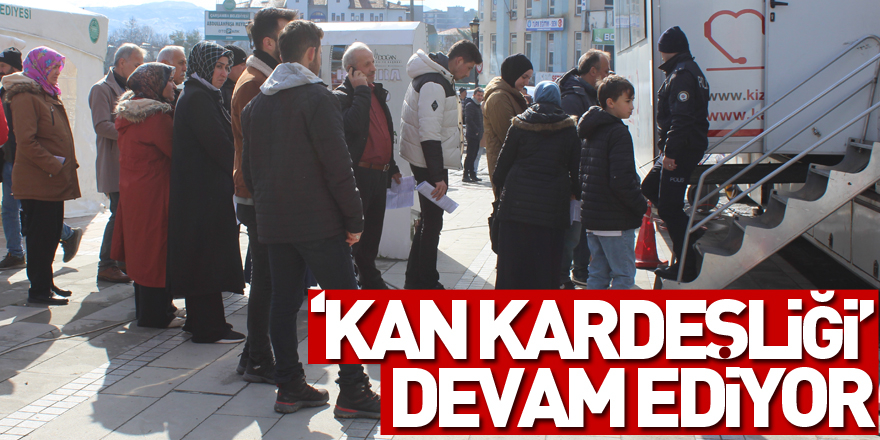 ‘KAN KARDEŞLİĞİ’ DEVAM EDİYOR