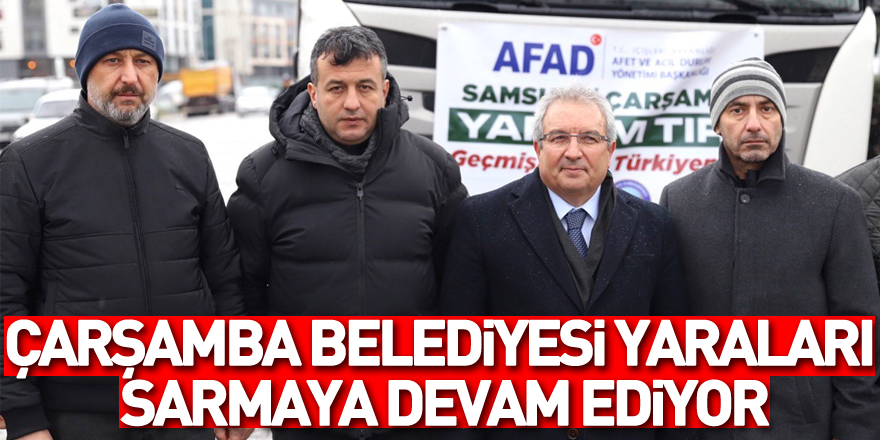 Çarşamba Belediyesi Elbistan’da yaraları sarmaya devam ediyor