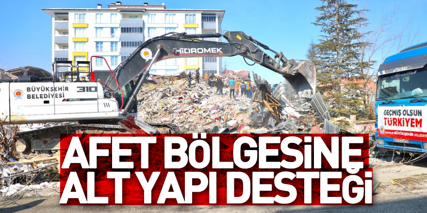 Afet bölgesine alt yapı desteği