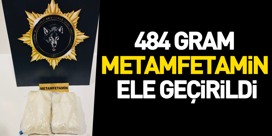 Samsun'da 484 gram metamfetamin ele geçirildi