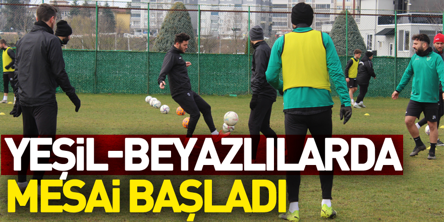 Yeşil-Beyazlılarda mesai başladı