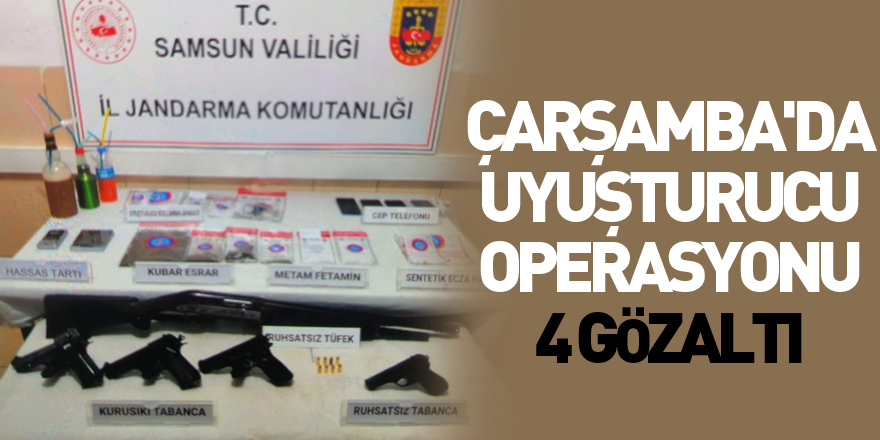 Çarşamba'da uyuşturucu operasyonu: 4 gözaltı