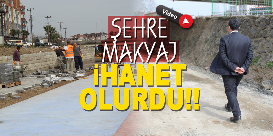 ŞEHRE MAKYAJ İHANET OLURDU!!