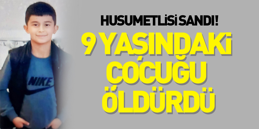 Husumetlisinin aracı diye ateş etti, araçtaki 9 yaşındaki çocuğu öldürdü