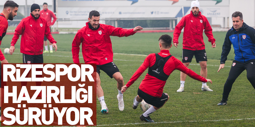 Rizespor hazırlığı sürüyor