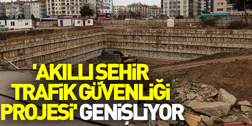 'Akıllı Şehir Trafik Güvenliği Projesi' genişliyor