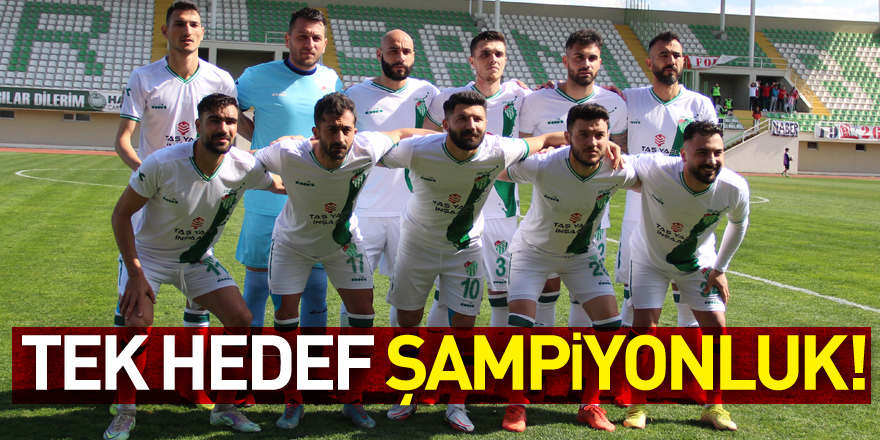 TEK HEDEF ŞAMPİYONLUK!