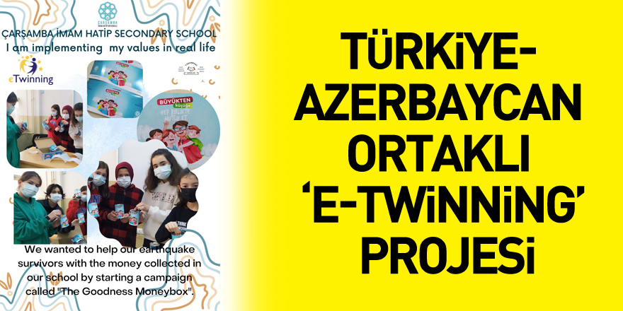 Türkiye- Azerbaycan ortaklı ‘E-Twinning’ projesi