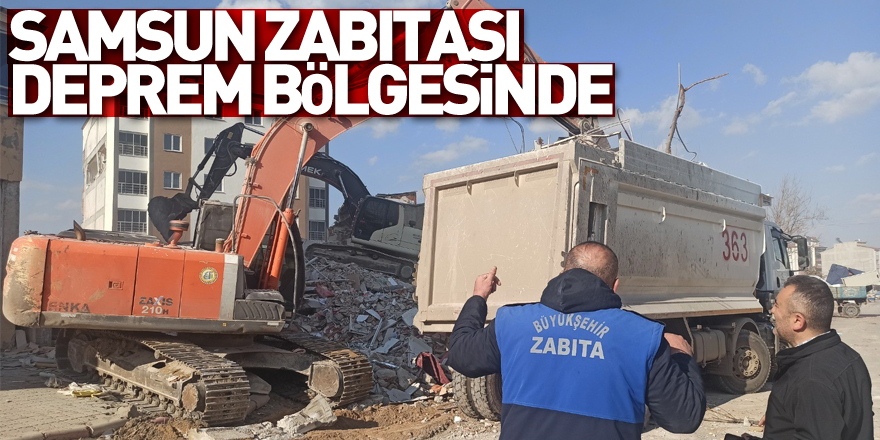 Samsun zabıtası deprem bölgesinde